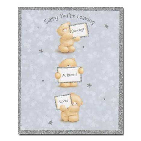 Sorry You're Leaving Forever Friends Card